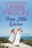 Debbie Mason - Three Little Wishes.