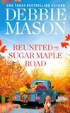 Debbie Mason - Reunited on Sugar Maple Road.