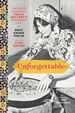 Emily Kaiser Thelin et Andrea Nguyen - Unforgettable - The Bold Flavors of Paula Wolfert's Renegade Life.