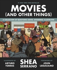 Shea Serrano et Arturo Torres - Movies (And Other Things).