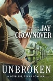 Jay Crownover - Unbroken - A Novella.