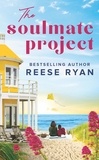Reese Ryan - The Soulmate Project.