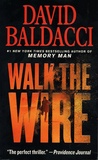David Baldacci - Walk the wire.
