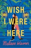Melissa Wiesner - Wish I Were Here.