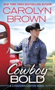 Carolyn Brown - Cowboy Bold.