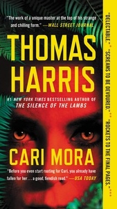 Thomas Harris - Cari Mora - A Novel.