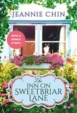 Jeannie Chin - The Inn on Sweetbriar Lane - Includes a Bonus Novella.