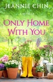 Jeannie Chin - Only Home with You.