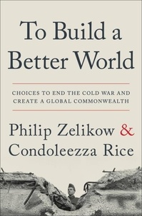 Philip Zelikow - Ending the cold war.