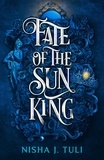 Nisha J. Tuli - Fate of the Sun King.