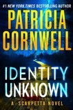 Patricia Cornwell - Identity Unknown.