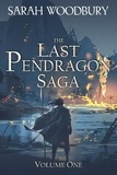  Sarah Woodbury - The Last Pendragon Saga Volume 1 - The Last Pendragon Saga Boxed Set, #1.