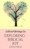  Hayes Press - Collected Writings On ... Exploring Biblical Joy.