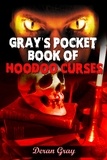  Deran Gray - Gray's Pocket Book of Hoodoo Curses - Gray's Pocket Book of Hoodoo, #3.