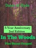  Dawn M Hyde - In The Woods + Bonus Prequel 2nd Edition - The Woods, #1.