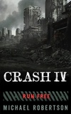  Michael Robertson - Crash IV - Run Free - Crash, #4.