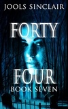  Jools Sinclair - Forty-Four Book Seven - 44, #7.