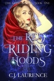  C.J. Laurence - The Red Riding Hoods - The Grim Sisters, #1.