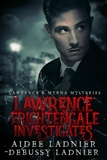  Aidee Ladnier et  Debussy Ladnier - Lawrence Frightengale Investigates - Lawrence &amp; Myrna Mysteries, #1.