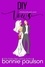  Bonnie R. Paulson - DIY Vows - Click and Wed.com Series, #3.