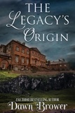  Dawn Brower - The Legacy's Origin - Enchanted Legacy, #1.