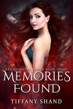  Tiffany Shand - Memories Found - The Fey Guardian Series, #3.