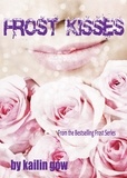  Kailin Gow - Frost Kisses - Bitter Frost Series, #4.