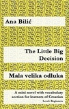  Ana Bilic - The Little Big Decision / Mala velika odluka - Croatian Made Easy.