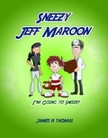  James Thomas - Sneezy Jeff Maroon: I'm Going to Sneeze.