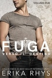  Erika Rhys - Fuga verso il destino, volume due: una serie romantica new adult - La serie Fuga verso il destino, #2.