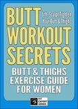  Fit Expert Series - Butt Workout Secrets: Butt &amp; Thighs Exercise Guide For Women - Fit Expert Series, #2.