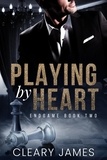  Cleary James - Playing By Heart - Endgame, #2.