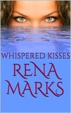  Rena Marks - Whispered Kisses - SuperNatural Sharing, #3.