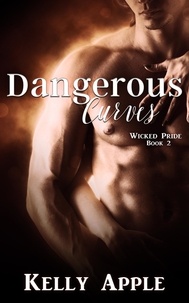  Kelly Apple - Dangerous Curves - Wicked Pride, #2.