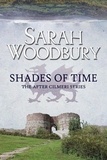  Sarah Woodbury - Shades of Time - The After Cilmeri Series, #12.