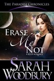  Sarah Woodbury - Erase Me Not - The Paradisi Chronicles.