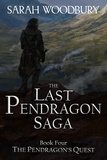  Sarah Woodbury - The Pendragon's Quest - The Last Pendragon Saga, #4.