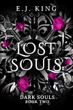  E.J. King - Lost Souls - Dark Souls, #2.
