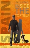  Paul Read - Inside the Tortilla: Recipes for Living Another Life - Radical Routes Series, #2.