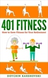  Doychin Karshovski - 401 Fitness - How to Save Fitness for Your Retirement.