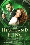  Michelle Miles - Highland Fling: A Ransom &amp; Fortune Adventure - A Ransom &amp; Fortune Adventure, #1.