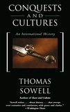 Thomas Sowell - Conquests and Cultures - An International History.