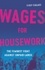 Emily Callaci - Wages for Housework - The Feminist Fight Against Unpaid Labor.