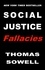 Thomas Sowell - Social Justice Fallacies.