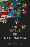 Yoram Hazony - The Virtue of Nationalism.