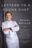Daniel Boulud - Letters to a Young Chef.