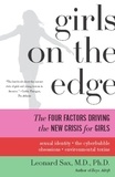 Leonard Sax - Girls on the Edge - Why So Many Girls Are Anxious, Wired, and Obsessed--And What Parents Can Do.