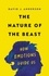 David J. Anderson - The Nature of the Beast - How Emotions Guide Us.