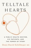 Dean-David Schillinger - Telltale Hearts - A Public Health Doctor, His Patients, and the Power of Story.