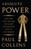 Paul Collins - Absolute Power - How the Pope Became the Most Influential Man in the World.